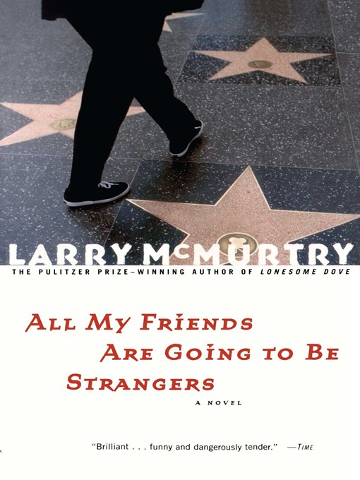Title details for All My Friends Are Going to Be Strangers by Larry McMurtry - Wait list
